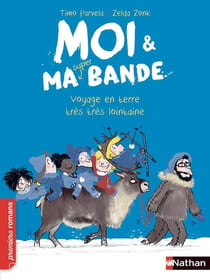 Moi & ma super bande Tome 9 : voyage en terre très très lointaine