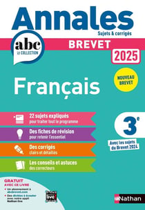 Annales ABC du brevet - sujets & corrigés : Français - 3e (édition 2025)