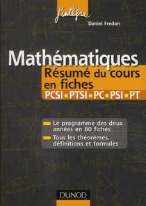 Mathématiques - pcsi/ptsi/pc/psi/pt - résumé du cours en fiches (2e édition)