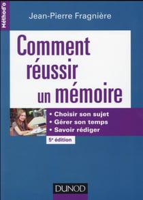 Comment réussir un mémoire (5e édition)