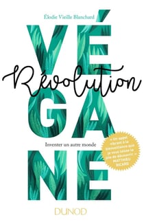 Révolution végane - Préface de Matthieu Ricard - Inventer un autre monde