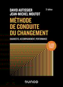 Méthode de conduite du changement : diagnostic, accompagnement, performance (5e édition)
