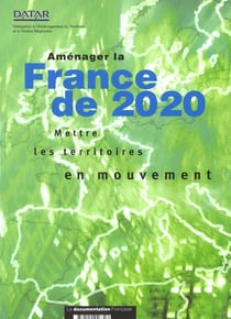 Amenager la france de 2020 - mettre les territoires en mouvement