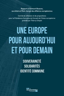 Une Europe pour aujourd'hui et pour demain : souveraineté, solidarité, identité commune