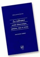 La tolérance, société démocratique, opinions, vices et vertus