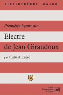 Premieres leçons sur Electre de Giraudoux (4e édition)