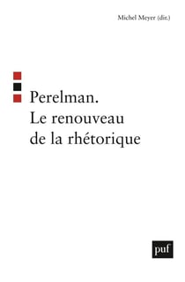 Perelman - le renouveau de la rhétorique