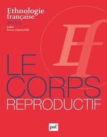 Revue d'ethnologie française n.3 : le corps reproductif (édition 2017)