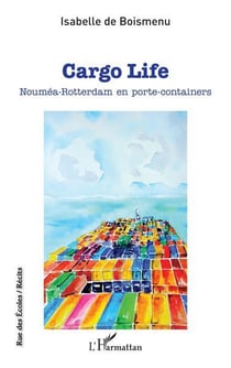 Cargo life : Nouméa-Rotterdam en porte-containers