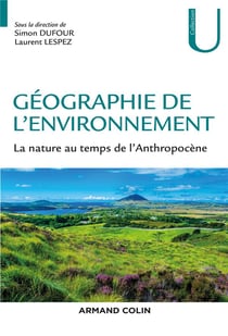 Géographie de l'environnement - la nature au temps de l'Anthropocène