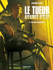 Le tueur, affaires d'Etat Tome 3 : variable d'ajustement
