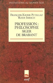 Profession : philosophe. Siger de Brabant
