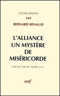 L'alliance, un mystère de miséricorde - une lecture de exode 32-34