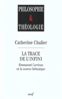 La Trace de l'infini - Emmanuel Levinas et la source hébraïque