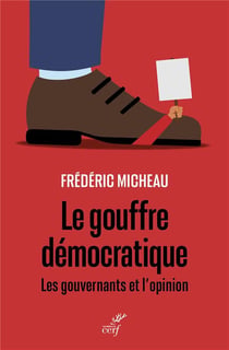 Le gouffre démocratique : Les gouvernants et l'opinion