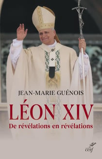 Léon XIV : De révélations en révélations