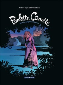 Paulette comete Tome 2 - reine des gangsters par intérim
