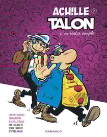 Les impétueuses tribulations d'Achille Talon Tome 2 : Achille Talon a su rester simple