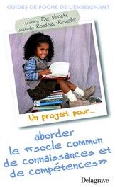 Un projet pour... aborder le socle commun de connaissances et de compétences