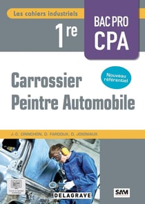 Les cahiers industriels Carrossier peintre automobile 1re Bac pro (2025) - Pochette élève
