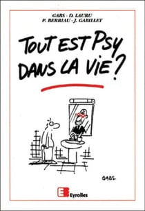 Tout est psy dans la vie ?