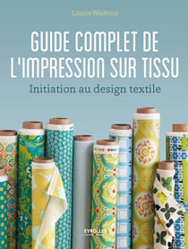 Guide complet de l'impression sur tissu - initiation au design textile