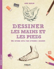 Dessiner les mains et les pieds - une méthode simple pour apprendre à dessiner