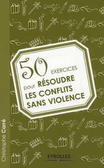 50 exercices pour résoudre les confilts sans violence