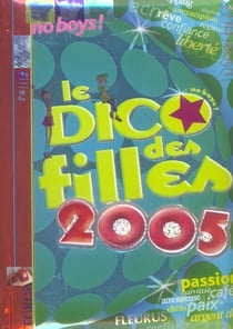 Le dico des filles (édition 2005) (édition 2005)