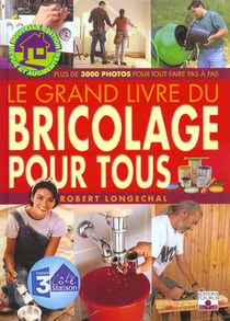 Le grand livre du bricolage pour tous