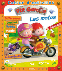 Cahier d'activités : P'tit Garçon : les motos