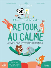 Mon grand livre du retour au calme : activités pour apprivoiser ses émotions
