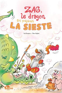 Zag, le dragon qui préférait la sieste