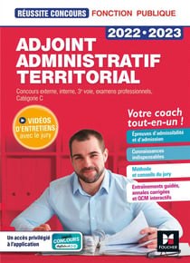 Réussite concours : adjoint administratif territorial - concours externe, interne, 3e voie, examens professionnels, catégorie C (édition 2022/2023)