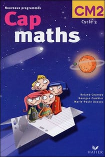 Cap Maths : CM2 - manuel de l'élève (édition 2004)