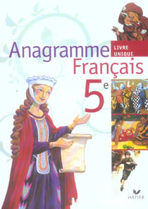 Anagramme - français - 5ème - livre de l'élève (édition 2006)