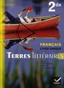 Terres littéraires - français - 2nde - manuel de l'élève (édition 2011)