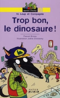 Trop bon, le dinosaure !