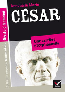 César, une carrière exceptionnelle