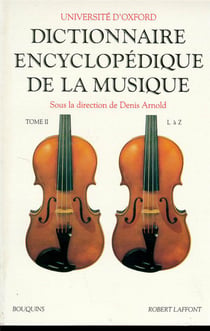 Dictionnaire Encyclopedique De La Musique T02 De L A Z