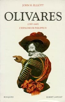 Olivares (1587-1645) - l'espagne de philippe iv