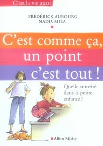 C'est comme ça, un point c'est tout - quelle autorité dans la petite enfance ?