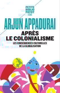 Après le colonialisme - les conséquences culturelles de la globalisation