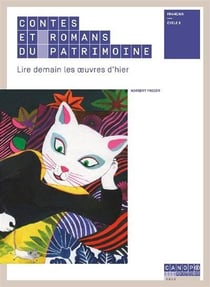 Contes et romans du patrimoine - lire demain les oeuvres d'hier