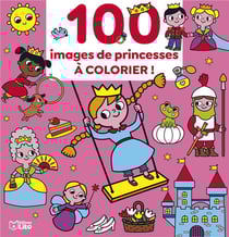 100 IMAGES A COLORIER PRINCESS