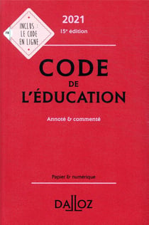 Code de l'éducation, annoté et commenté (édition 2021)