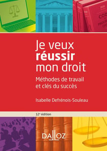 Je veux réussir mon droit - méthodes de travail et clés du succès