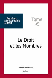Archives de philosophie du droit : Le droit et les nombres Tome 65