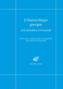 L'onirocritique grecque : d'Artemidore à Foucault