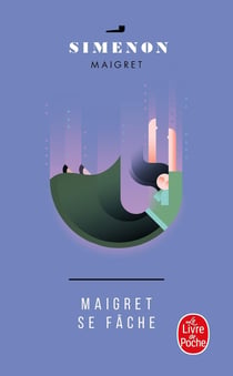 Maigret se fâche